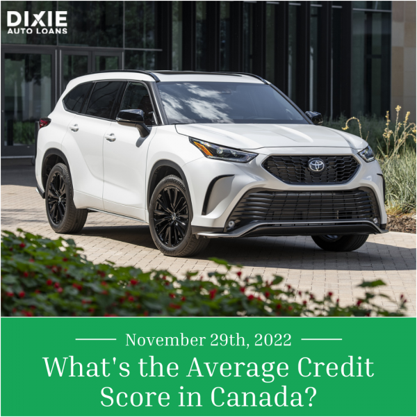 What is the average credit score in Canada?  |  Dixie car loans